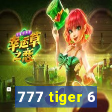 777 tiger 6